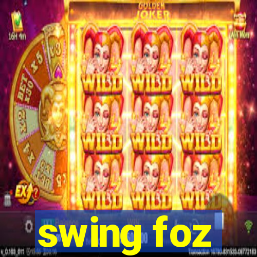 swing foz
